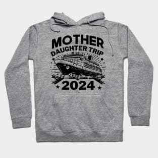 Womens Mother Daughter Trip 2024 Cruise Vacation Matching Hoodie